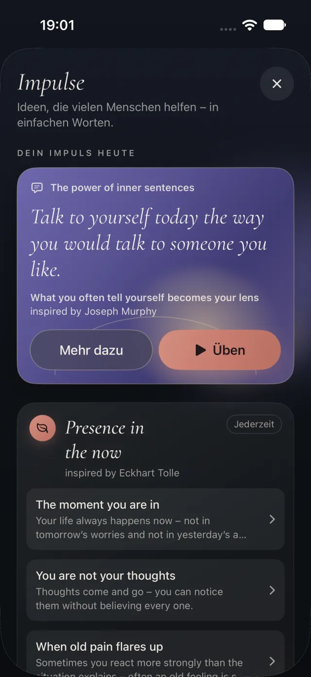 The Impulses area in the evening look: today’s impulse “Talk to yourself today the way you would talk to someone you like.”, inspired by Joseph Murphy, followed by presence practices inspired by Eckhart Tolle.